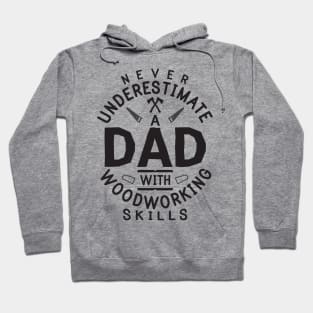 Funny Woodworking Carpentry Shirt For Carpenter Dad Gift For Do It Yourself Dads DIY / Handyman Dad Gift / Never Underestimate A Dad Old Man Hoodie